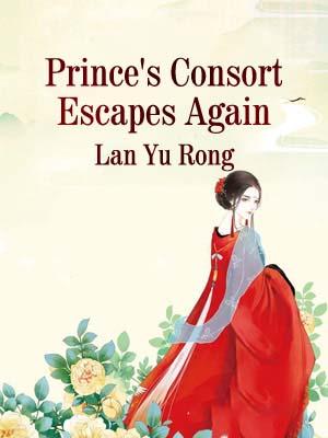 Prince's Consort Escapes Again